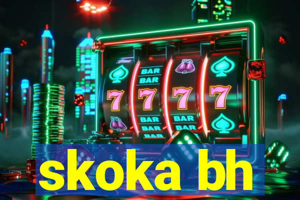 skoka bh